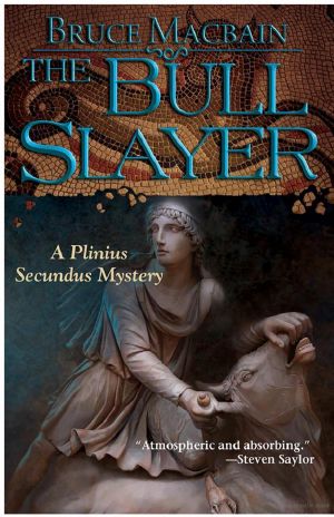 [Plinius Secundus Mystery 02] • The Bull Slayer